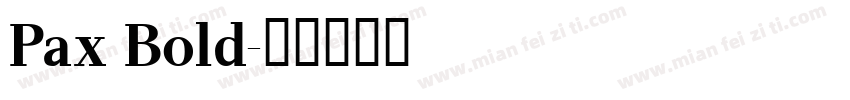 Pax Bold字体转换